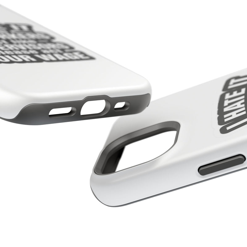 Resistant Phone Case- I Hate It When Coworkers Act Like Supervisors