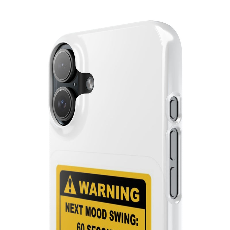 Mood Swing Warning Slim Case -Brighten Your Day with a Fun Phone Cover
