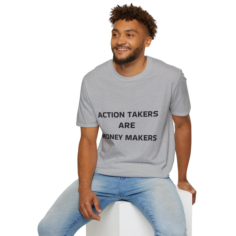Action Taker Unisex T-Shirt, Motivational Gift and For Casual Wear