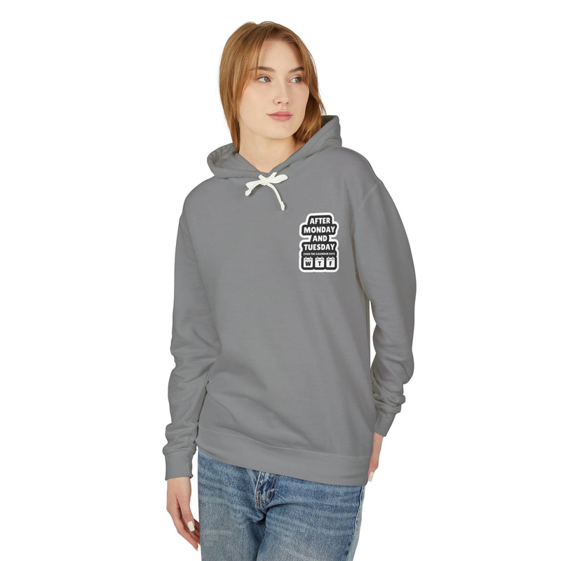 After Monday & Tuesday Unisex Lightweight Hoodie - Fun & Casual Gift