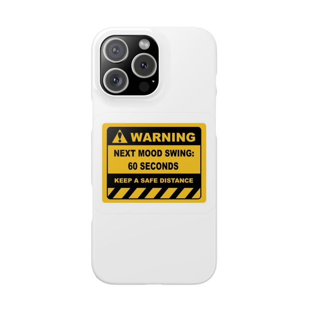 Mood Swing Warning Slim Case for phone with vibrant yellow label, perfect for adding fun personality and protection.