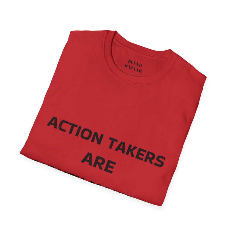 Action Taker Unisex T-Shirt, Motivational Gift and For Casual Wear