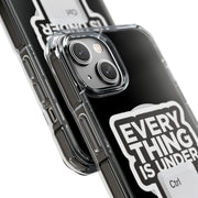 Clear Magnetic Phone Case- – Everything is Under Ctrl