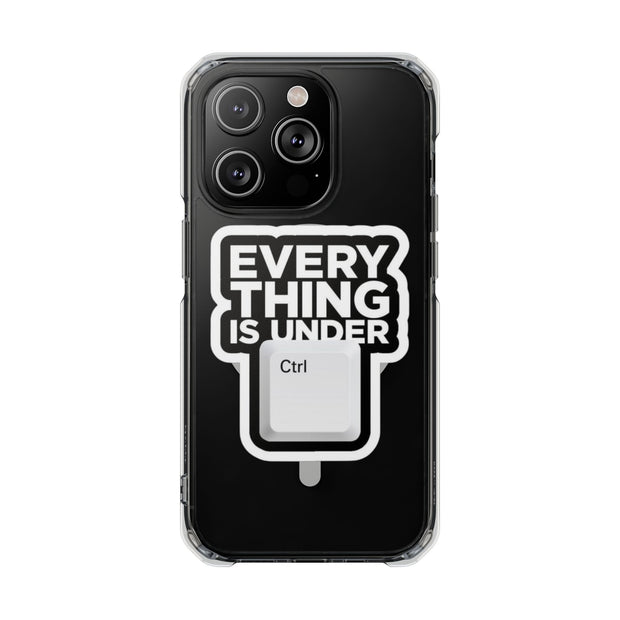Clear Magnetic Phone Case- – Everything is Under Ctrl