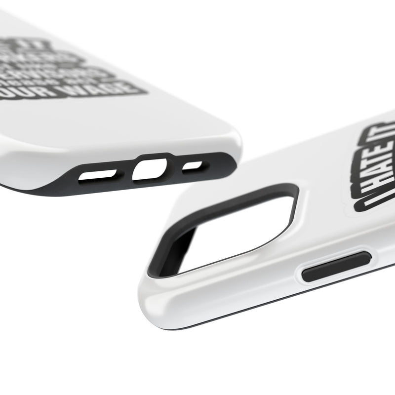Resistant Phone Case- I Hate It When Coworkers Act Like Supervisors