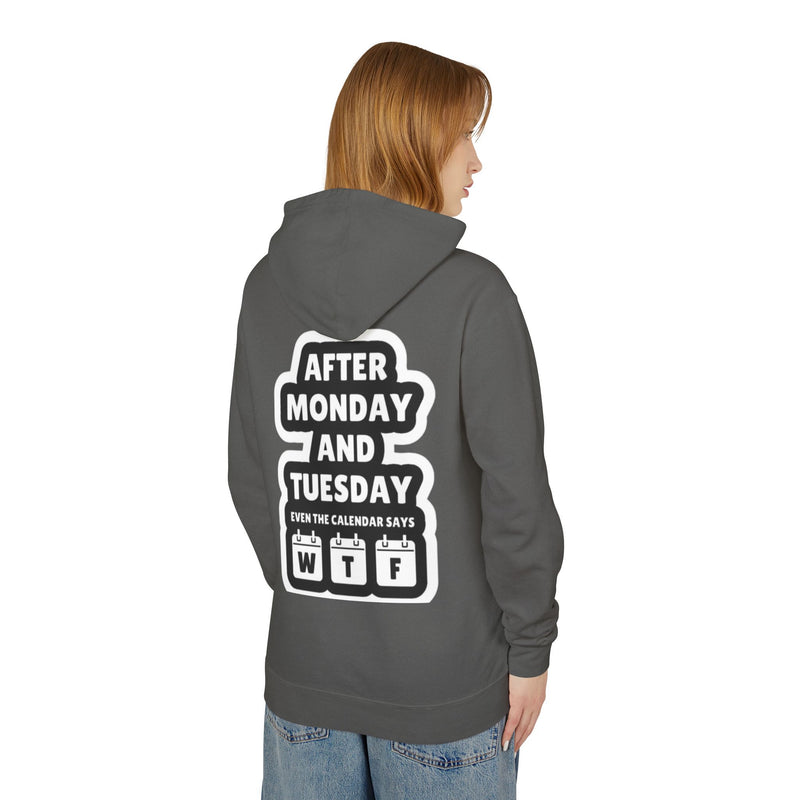 After Monday & Tuesday Unisex Lightweight Hoodie - Fun & Casual Gift