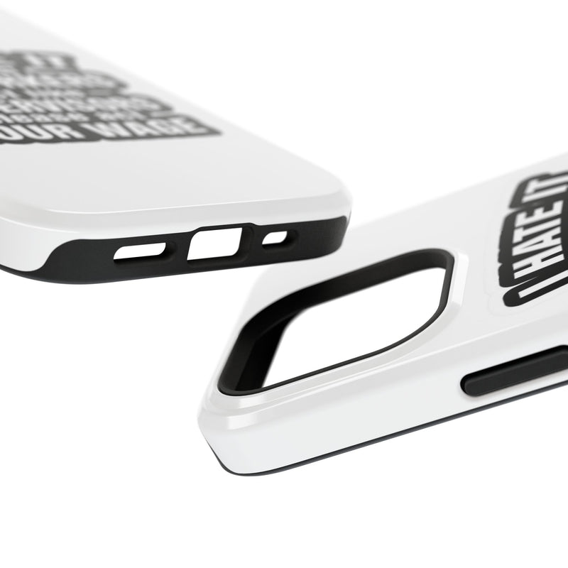 Resistant Phone Case- I Hate It When Coworkers Act Like Supervisors