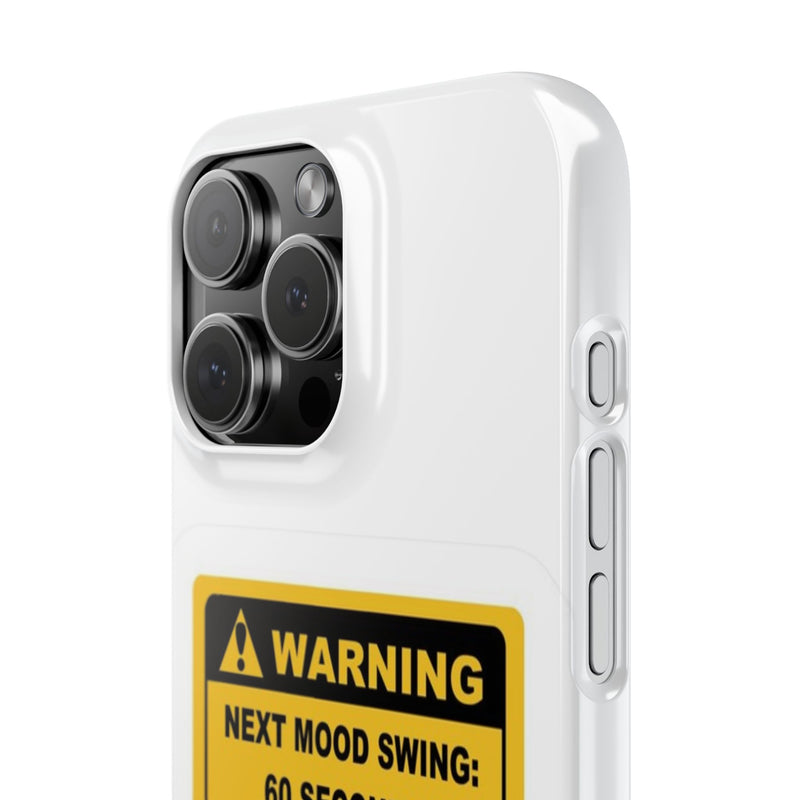 Mood Swing Warning Slim Case -Brighten Your Day with a Fun Phone Cover