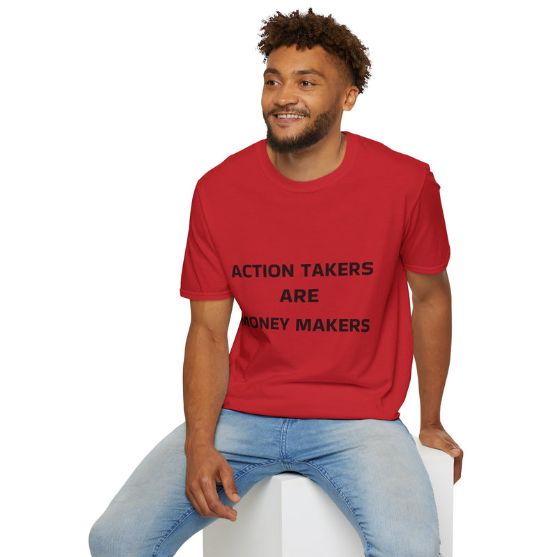 Action Taker Unisex T-Shirt, Motivational Gift and For Casual Wear