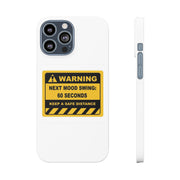 Mood Swing Warning Slim Case for phone with vibrant yellow label, perfect for adding fun personality and protection.