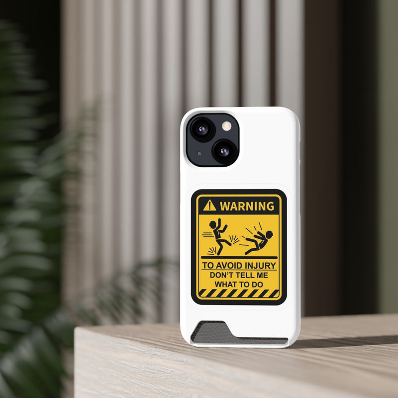 Warning Phone Case with Card Holder | Stand Out And Protect Your Phone