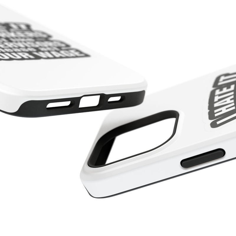 Resistant Phone Case- I Hate It When Coworkers Act Like Supervisors