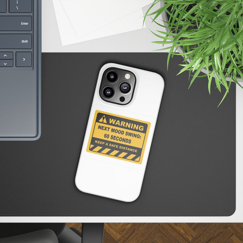 Mood Swing Warning Slim Case -Brighten Your Day with a Fun Phone Cover