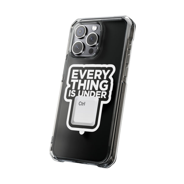 Clear Magnetic Phone Case- – Everything is Under Ctrl
