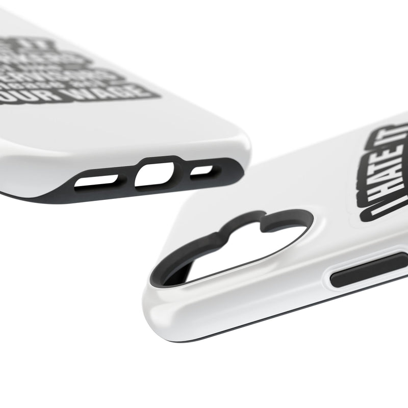 Resistant Phone Case- I Hate It When Coworkers Act Like Supervisors