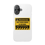 Mood Swing Warning Slim Case for phone with vibrant yellow label, perfect for adding fun personality and protection.
