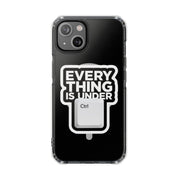 Clear Magnetic Phone Case- – Everything is Under Ctrl
