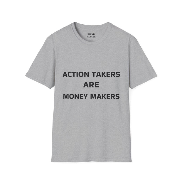 Gray t-shirt with 'ACTION TAKERS ARE MONEY MAKERS' text on a white background