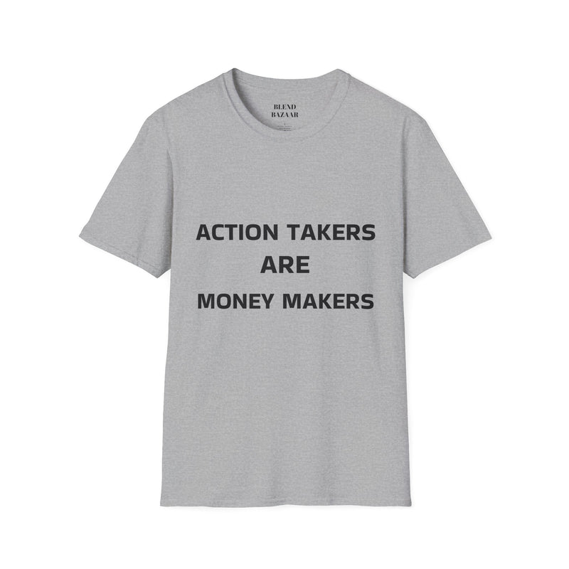 Gray t-shirt with 'ACTION TAKERS ARE MONEY MAKERS' text on a white background