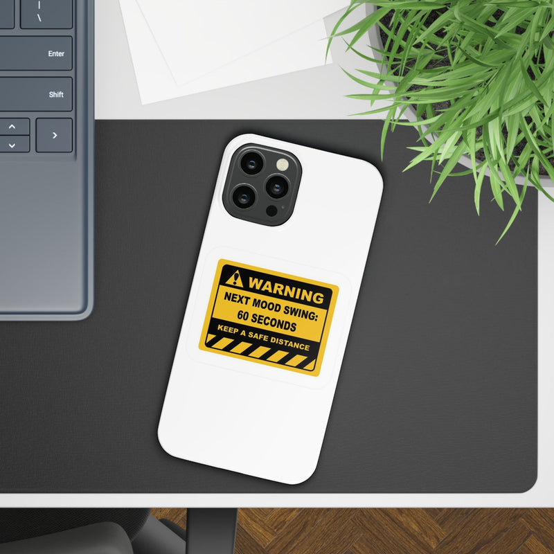 Mood Swing Warning Slim Case -Brighten Your Day with a Fun Phone Cover