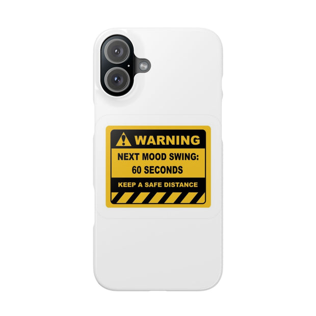 Mood Swing Warning Slim Case for phone with vibrant yellow label, perfect for adding fun personality and protection.