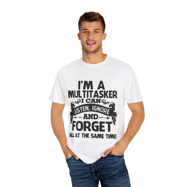 Funny Multitasker T-Shirt - Unique Birthday Gift, Casual Humor Tee for Friends Who Juggle It All