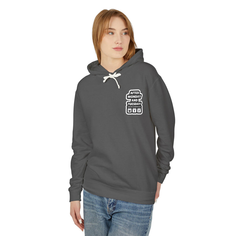 After Monday & Tuesday Unisex Lightweight Hoodie - Fun & Casual Gift