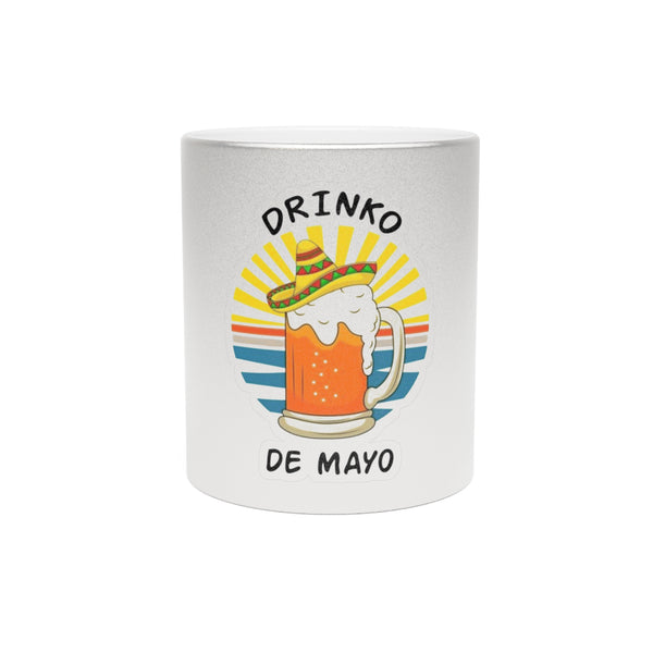 Festive Metallic Mug: Celebrate Drinko de Mayo in Style!