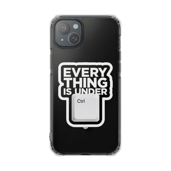 Clear Magnetic Phone Case – Everything is Under Ctrl