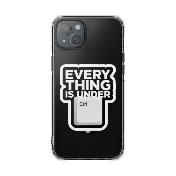 Clear Magnetic Phone Case- – Everything is Under Ctrl