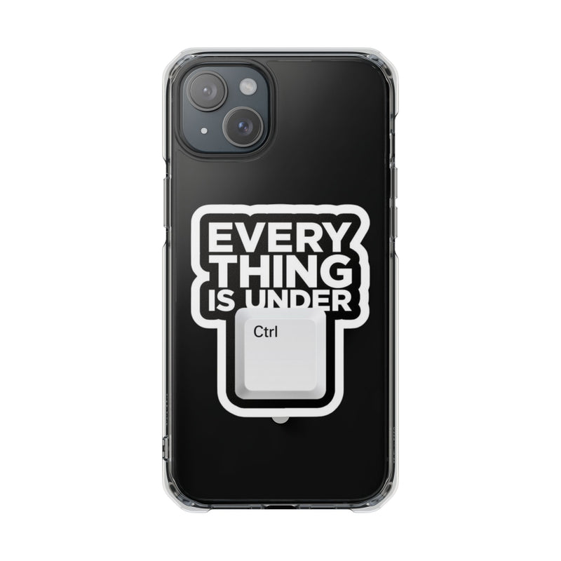 Clear Magnetic Phone Case – Everything is Under Ctrl