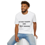 Action Takers Are Money Makers T-Shirt