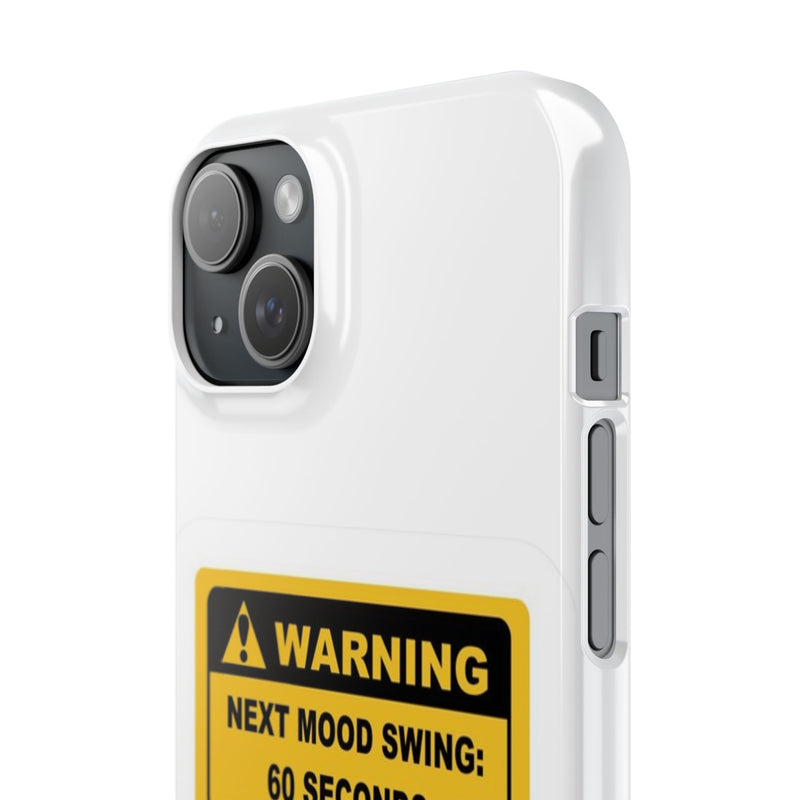 Mood Swing Warning Slim Case -Brighten Your Day with a Fun Phone Cover